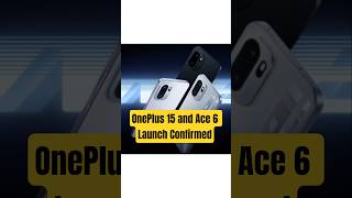 OnePlus 15 and Ace 6 Launch Confirmed #oneplus