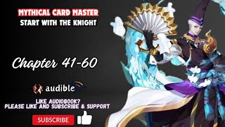 Mythical Card Master: Start with the Knight Chapter 41-60
