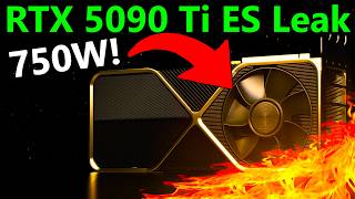 RTX 5090 Ti ES Specs Leak: Nvidia's 750W AMD RDNA 5 Killer?!