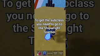 How to get the Shipwright subclass in Blox Fruits #roblox #bloxfruts #bloxfruits