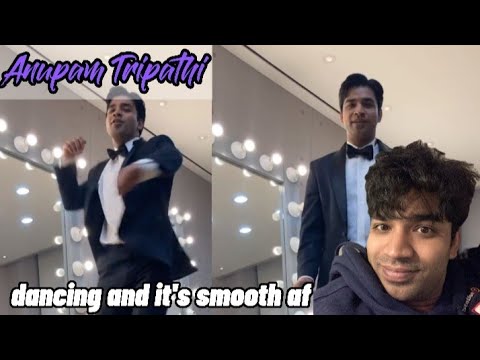 Anupam Tripathi dancing and its smooth af 😭👍