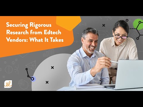 Measuring Impact Series #5: Securing Rigorous Research from Edtech Vendors: What It Takes