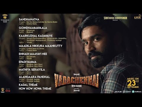 Vada chennai songs | Tracklist of Vada Chennai. Music out on 23rd September
