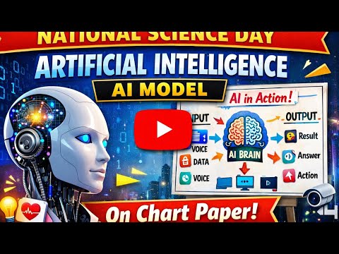 National Science Day 2026 | AI Model on Chart Paper | Science + Technology