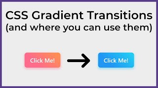 CSS Gradient Transitions and where you can use them