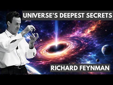 Richard Feynman Reveals the Deepest Mysteries of the Universe