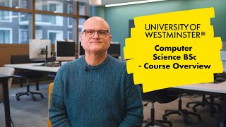 Computer Science BSc – Course Overview  | The University of Westminster