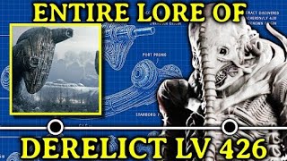 Entire Lore of Derelict LV 426 From Alien Franchise - The Ship That Started It All - Explored