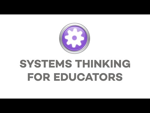 Systems Thinking For Educators