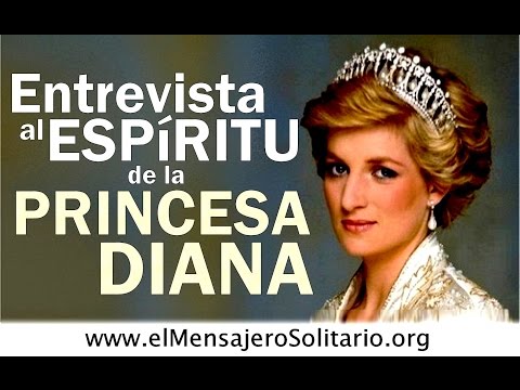Entrevista al espíritu de la Princesa Diana de Gales Lady Di