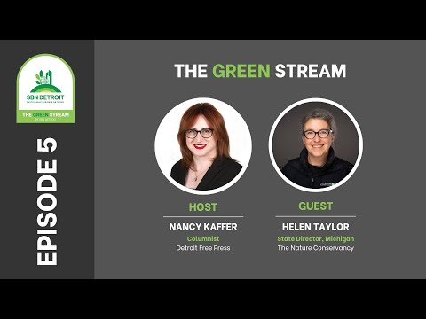 Ep. 5: SBN Detroit, The Green Stream, Featuring Nancy Kaffer & Helen Taylor
