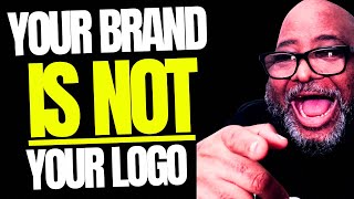 YOUR BRAND IS NOT YOUR LOGO FREE MASTER CLASS ON BRANDING