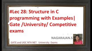 #Lec 28: Structure in C  with Examples | Gate/University/ Comp. exams #Tutorial for C programming