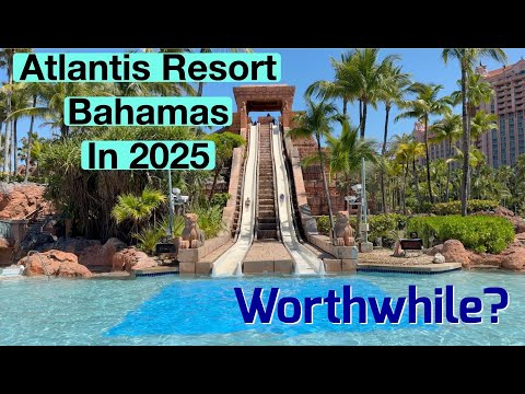 Atlantis Resort Bahamas in 2025