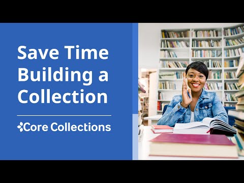 Save Time When Building Your Library Collection with Core Collections
