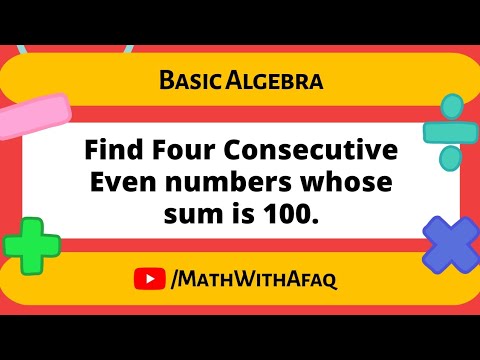 viral word problem about Basic maths. find four consecutive even numbers whose sum is 100.