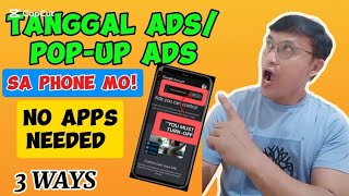 REMOVE, POP UP, BLOCK, & ADS ON YOUR MOBILE PHONE/Remove ads from android (Step-by-Step tutorials)