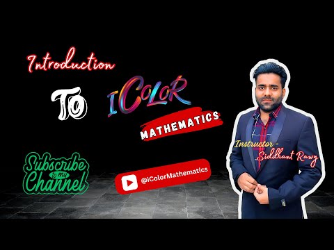 Siddhant Rawy | Introduction to "iColor Mathematics"