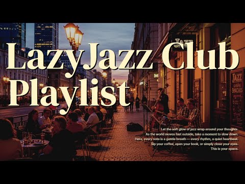 ▶Playlist | Feel-Good Jazz for a Peaceful Mind