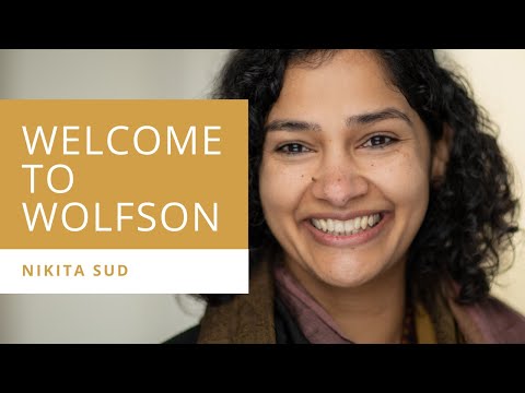 Wolfson Welcome | Nikita Sud, Vicegerent of Wolfson College