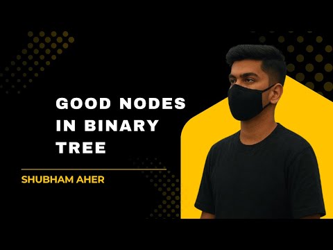 Good Nodes in Binary Tree | LeetCode Explained with Code | Top DSA Problem for FAANG Interviews