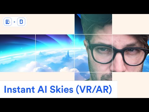 AI Skyboxes! Create and Animate Skyboxes for AR and VR in Under 2 Minutes!