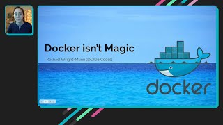 Docker Isn't Magic | Futurestack 2021