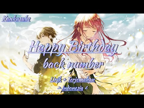 Happy Birthday - back number (lirik + terjemahan Indonesia)