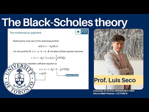 The Black Scholes Theory - Lecture 6 APM466/MAT1856