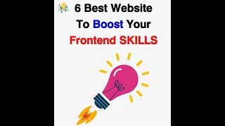 6 Best Website to Boost Your Frontend Skills