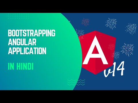 Bootstrapping Angular Application | how to start angular application | Angular In Hindi