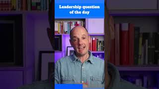 Leadership Question of the Day: How to set goals as a leader?
