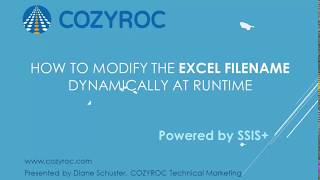 Modify the EXCEL filename DYNAMICALLY at runtime . COZYROC SSIS + components suite