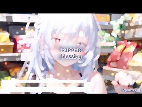 Nightcore - blessing (P3PPER)