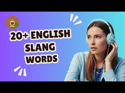 20+ English Slang Words You Can Start Using Today  Learn Natural Spoken English Fast