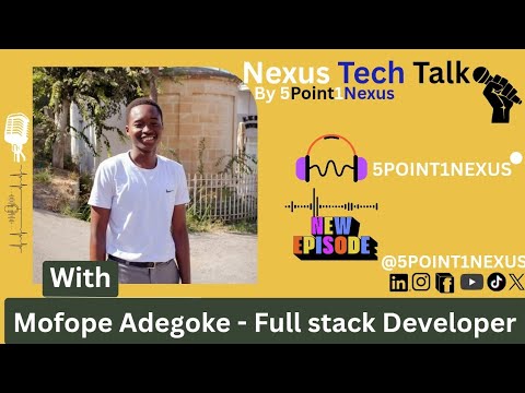 🎥 Mofope Adegoke - Nexus Tech Talk 