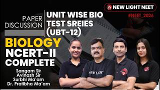 RE-NEET 2026 | BIOLOGY PAPER DISCUSSION | UNIT-WISE BIO TEST (UBT-12) | NEW LIGHT #neet_2026