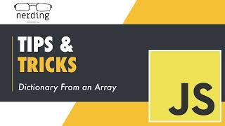 Js: Tips and Tricks - Dictionary From an Array
