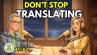 🎯 Learn English for Beginners: How to Use Translation to Learn Faster  | English Podcast (A1-A2)