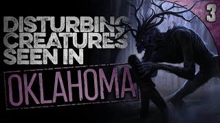 3 Real MONSTERS Seen in Oklahoma