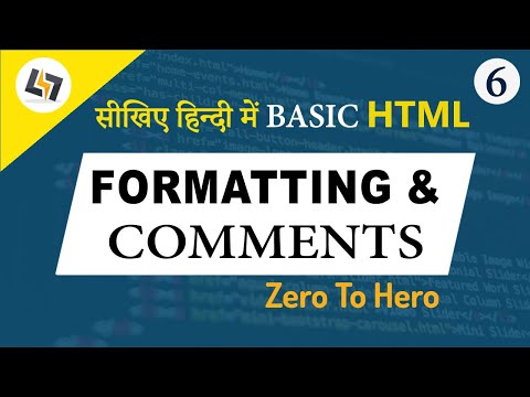 Formatting and Comments in HTML | Basic To Advance HTML Tutorials In Hindi