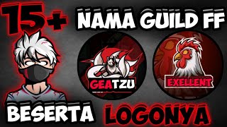 15+ NAMA GUILD FF KEREN PARAH ‼️ NAMA GUILD FF BESERTA LOGONYA ‼️ NAMA GUILD FF BELUM PERNAH DIPAKAI