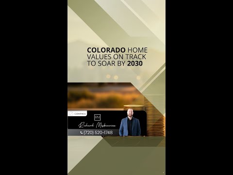 Colorado Home Values on Track to Soar by 2030