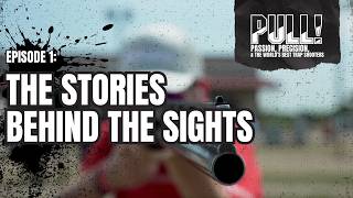 Pull! Episode 1 - The Stories Behind The Sights