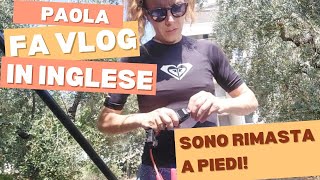 Sono rimasta a piedi - Paola fa Vlog In Inglese
