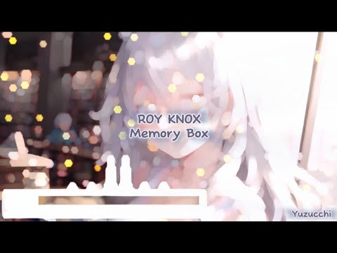 Nightcore - Memory Box (ROY KNOX)