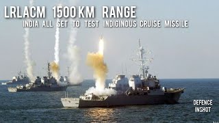 India soon to test 1500 km range LRLACM cruise missile