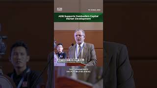 ADB Supports Cambodia's Capital Market Development - Anthony Robert Gill, ADB