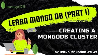 Creating a MongoDB Database Cluster using MongoDB Atlas | MongoDB Course Tutorial #1