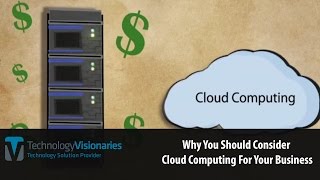 Why You Should Consider Cloud Computing For Your Business